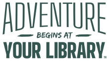 Adventure Begins At Your Library in green letters