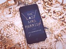 The book, The Last Mrs. Parrish by Liv Constantine.
